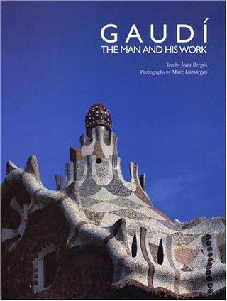 Gaudi : The Man and His Work - Thryft