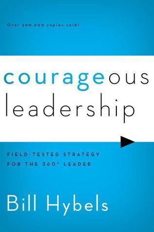Courageous Leadership : Field-Tested Strategy for the 360 Degrees Leader - Thryft