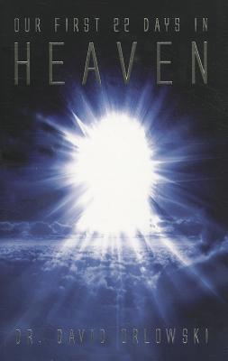 Our First 22 Days in Heaven