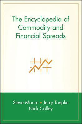 The Encyclopedia of Commodity and Financial Spreads - Thryft