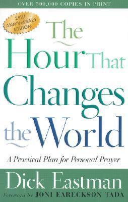 The Hour That Changes The World - A Practical Plan For Personal Prayer - Thryft
