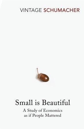 Small Is Beautiful : A Study of Economics as if People Mattered - Thryft