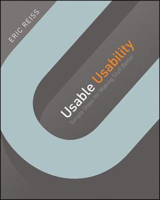 Usable Usability : Simple Steps for Making Stuff Better - Thryft