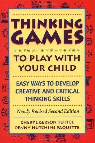 Thinking Games : To Play With Your Child : Easy Ways to Develop Creative and Critical Thinking Skills - Thryft