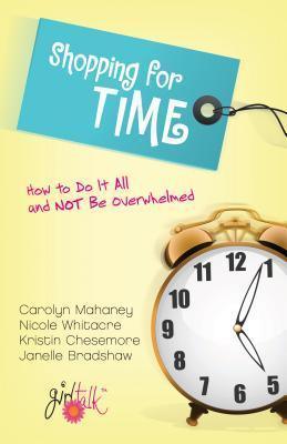 Shopping for Time : How to Do it All and Not be Overwhelmed - Thryft