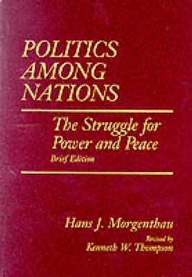 Politics Among Nations					The Struggle for Power and Peace - Thryft