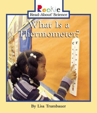 What Is a Thermometer? - Rookie Read-About Science