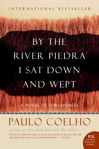 By The River Piedra I Sat Down And Wept : A Novel Of Forgiveness - Thryft