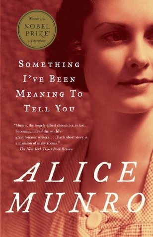 Something I've Been Meaning to Tell You: Thirteen Stories