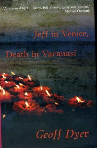 Jeff in Venice, Death in Varanasi - Thryft
