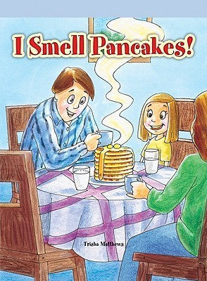 I Smell Pancakes!