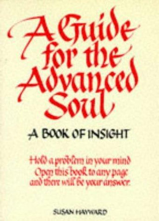A Guide for the Advanced Soul : A Book of Insight - Thryft