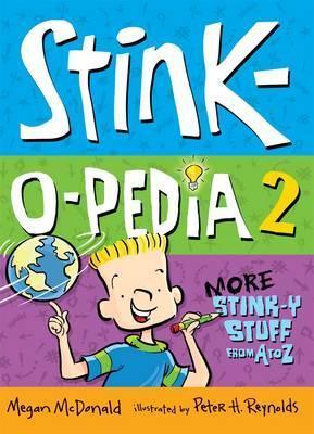 Stink-O-Pedia 2: More Stink-Y Stuff From A to Z