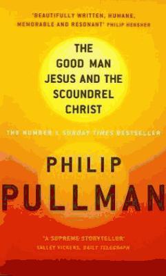 The Good Man Jesus and the Scoundrel Christ