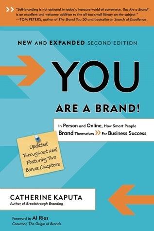 You Are a Brand! : In Person and Online, How Smart People Brand Themselves For Business Success - Thryft