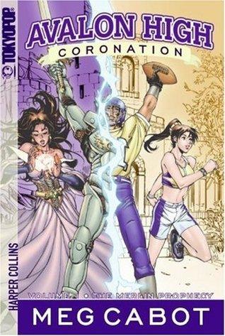 Avalon High: Coronation #1: The Merlin Prophecy - Thryft