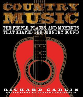 Country Music : The People, the Places and Moments That Shaped the Country Sound - Thryft