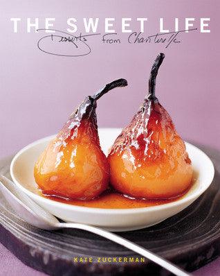 The Sweet Life : Desserts from Chanterelle - Thryft