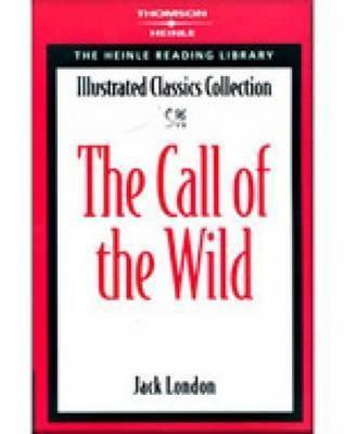 The Call of the Wild : Heinle Reading Library: Illustrated Classics Collection - Thryft