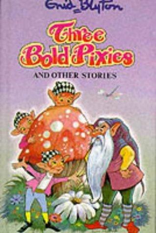 Three Bold Pixies and Other Stories - Thryft