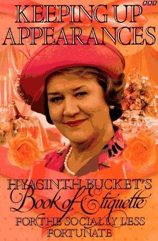 "Keeping Up Appearances" : Hyacinth Bucket's Book of Etiquette - Thryft
