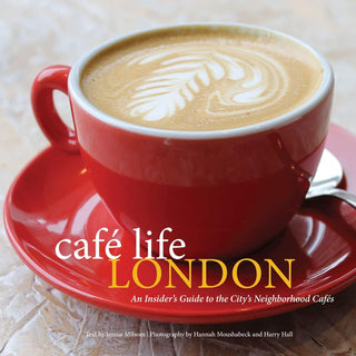 Cafe Life London : A Guide To The Neighbourhood Cafes - Thryft