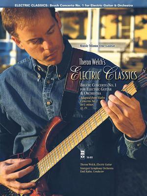 Electric Classics - Bruch Concerto No. 1 for Guitar