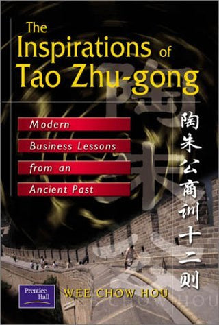 The Inspirations of Tao Zhu-Gong: Modern Business Lessons from an Ancient Past