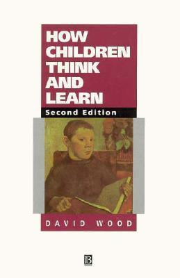 How Children Think and Learn - Thryft