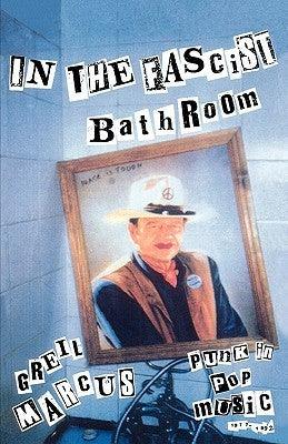 In the Fascist Bathroom : Punk in Pop Music, 1977-1992 - Thryft