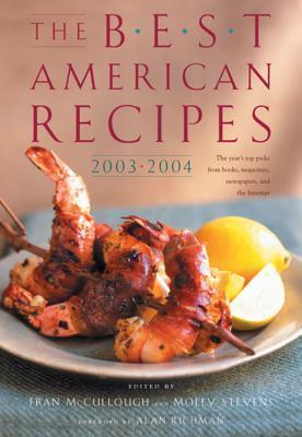 Best American Recipes 2003-2004 The Year's Top Picks from Books, Magazines, Newspapers, and the Internet - Thryft