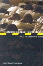 Hidden Scandal, Secret Shame : Torture and Ill-Treatment of Children - Thryft