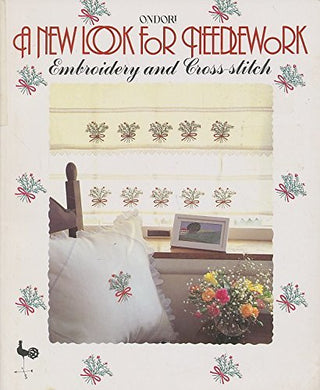 New Look for Needlework: Embroidery and Cross Stitch