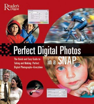 Perfect Digital Photos In A Snap - The Beginner's Guide To Taking & Making Great Digital Photographs - Thryft