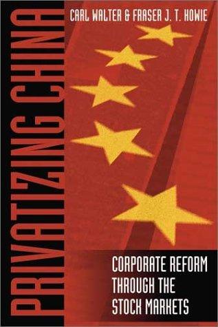 Privatizing China : The Stock Markets and Their Role in Corporate Reform - Thryft