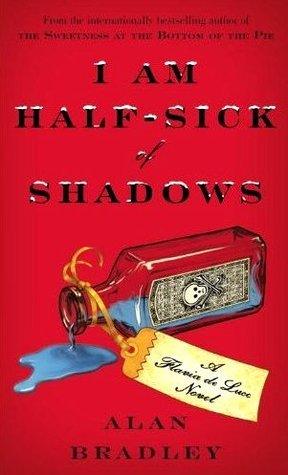 I Am Half-Sick of Shadows : A Flavia de Luce Novel - Thryft