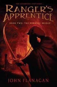 The Burning Bridge: Book Two - Ranger's Apprentice
