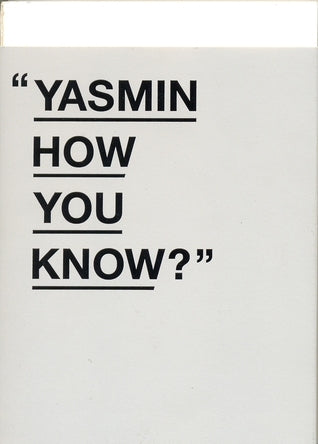 Yasmin How You Know?