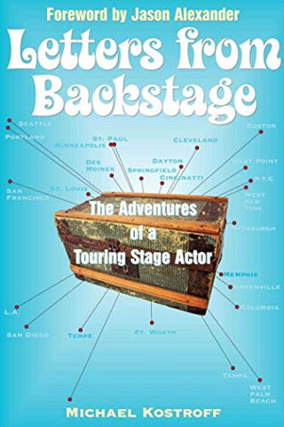 Letters From Backstage: The Adventures of a Touring Stage Actor