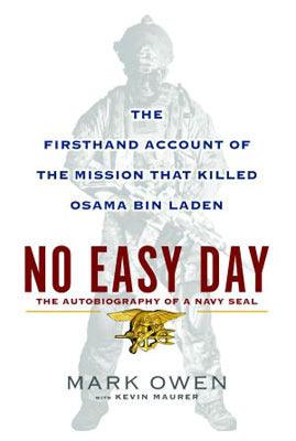 No Easy Day : The Firsthand Account of the Mission That Killed Osama Bin Laden - Thryft