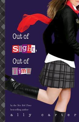 Out of Sight, Out of Time - Gallagher Girls
