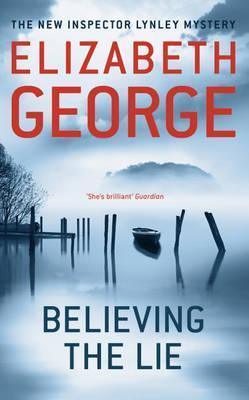 Believing the Lie : An Inspector Lynley Novel: 14 - Thryft