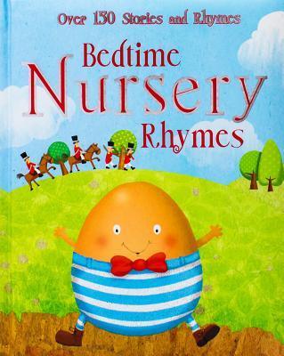 Bedtime Nursery Rhymes : Over 150 Stories and Rhymes - Thryft