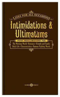 Intimidations And Ultimatums - Thryft