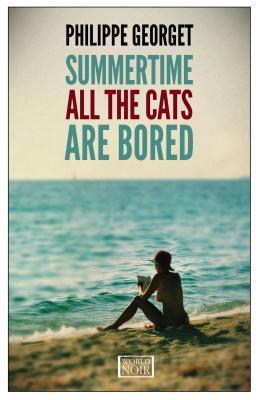 Summertime, All the Cats Are Bored - Thryft