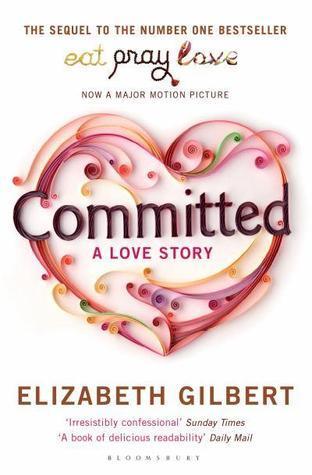 Committed: A Sceptic Makes Peace With Marriage