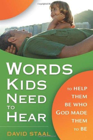 Words Kids Need to Hear : To Help Them Be Who God Made Them to Be - Thryft