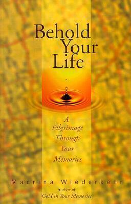 Behold Your Life - A Pilgrimage Through Your Memories - Thryft