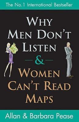 Why Men Don't Listen and Women Can't Read Maps : How We're Different and What to Do About it - Thryft