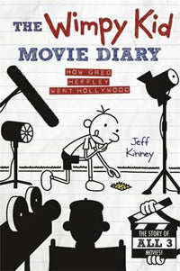 The Wimpy Kid Movie Diary, How Greg Heffley Went Hollywood, The Story of All Three Movies